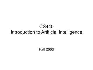 CS440 Introduction to Artificial Intelligence