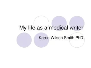 My life as a medical writer