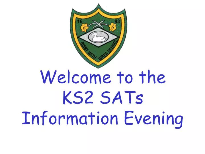 welcome to the ks2 sats information evening