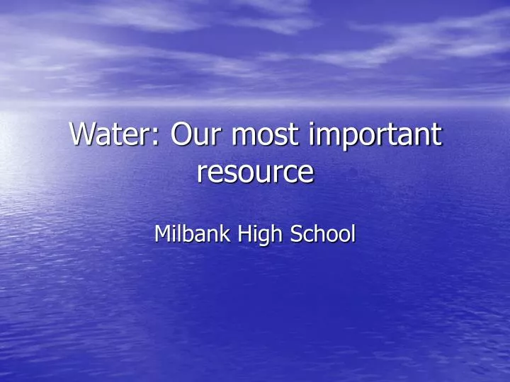 water our most important resource