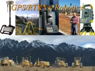 GPS/RTK vs. Robotics