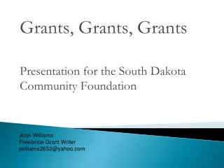 Grants, Grants, Grants Presentation for the South Dakota Community Foundation