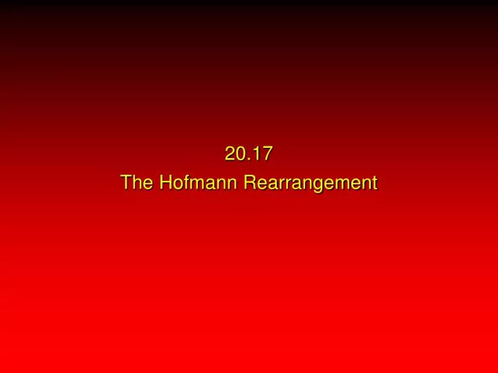 20 17 the hofmann rearrangement