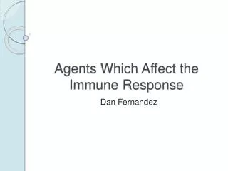 Agents Which Affect the Immune Response