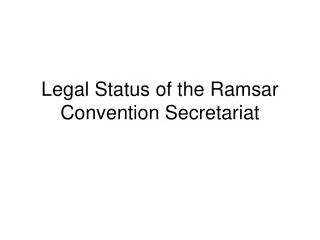 Legal Status of the Ramsar Convention Secretariat