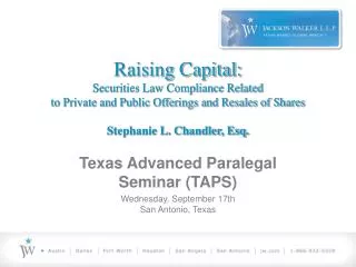 Raising Capital: Securities Law Compliance Related to Private and Public Offerings and Resales of Shares Stephanie L.