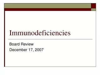 Immunodeficiencies
