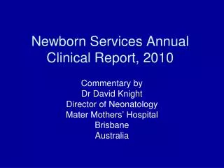 Newborn Services Annual Clinical Report, 2010