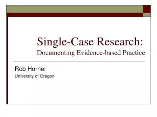 Single-Case Research: Documenting Evidence-based Practice