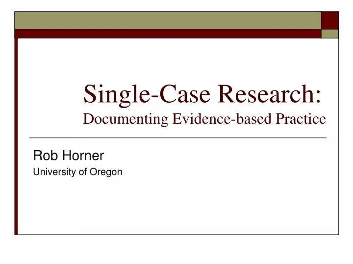 single case research documenting evidence based practice