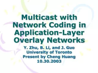 Multicast with Network Coding in Application-Layer Overlay Networks