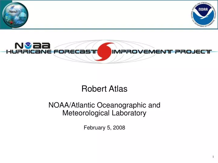 robert atlas noaa atlantic oceanographic and meteorological laboratory february 5 2008