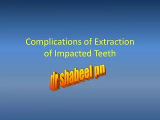 Complications of Extraction of Impacted Teeth