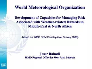 World Meteorological Organization Development of Capacities for Managing Risk Associated with Weather-related Hazards in