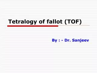 Tetralogy of fallot (TOF)