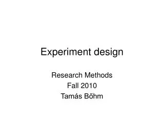 Experiment design