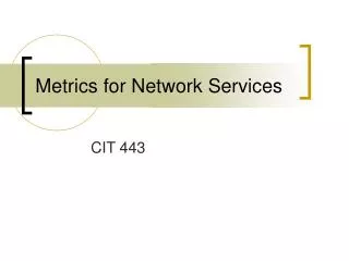 Metrics for Network Services