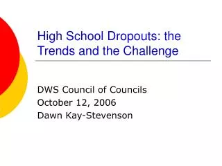 High School Dropouts: the Trends and the Challenge