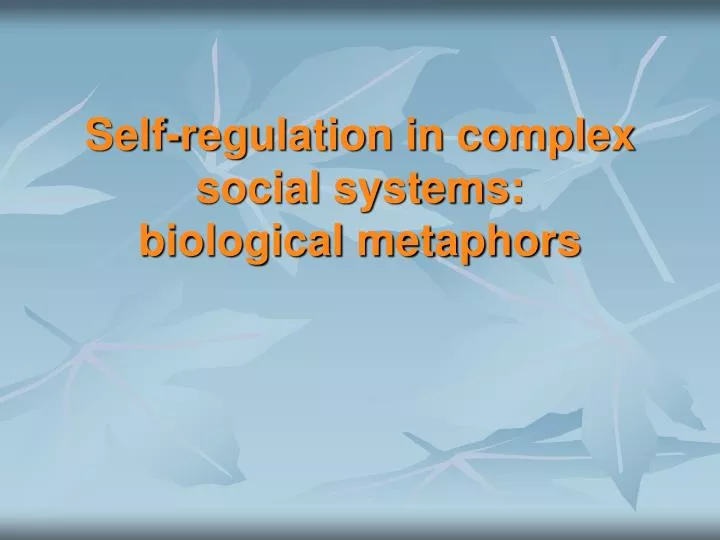self regulation in complex social systems biological metaphors