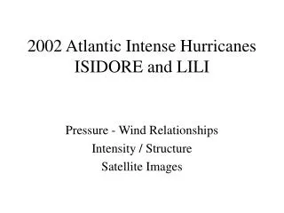 2002 Atlantic Intense Hurricanes ISIDORE and LILI