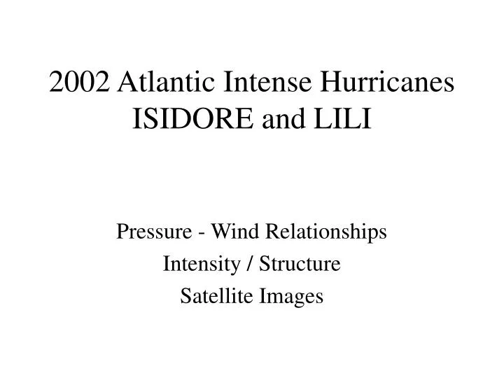 2002 atlantic intense hurricanes isidore and lili