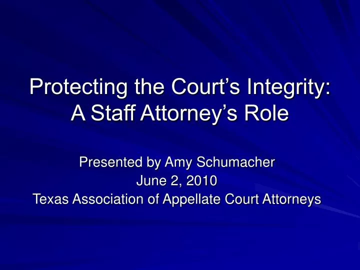 protecting the court s integrity a staff attorney s role