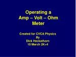Operating a Amp – Volt – Ohm Meter