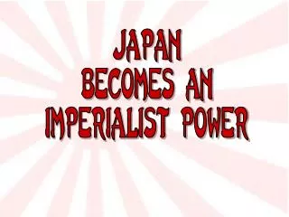 Japan becomes an imperialist power