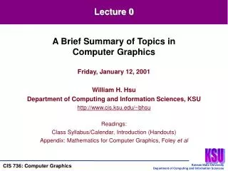 Friday, January 12, 2001 William H. Hsu Department of Computing and Information Sciences, KSU http://www.cis.ksu.edu/~bh