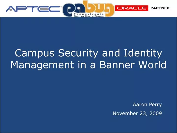 campus security and identity management in a banner world