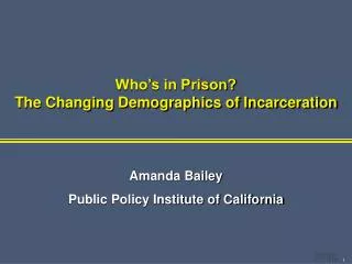 Who’s in Prison? The Changing Demographics of Incarceration
