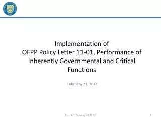 Implementation of OFPP Policy Letter 11-01, Performance of Inherently Governmental and Critical Functions