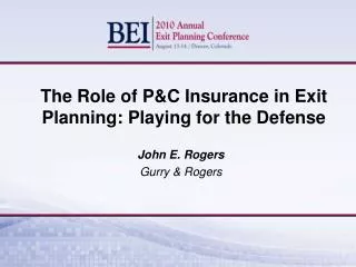 The Role of P&amp;C Insurance in Exit Planning: Playing for the Defense