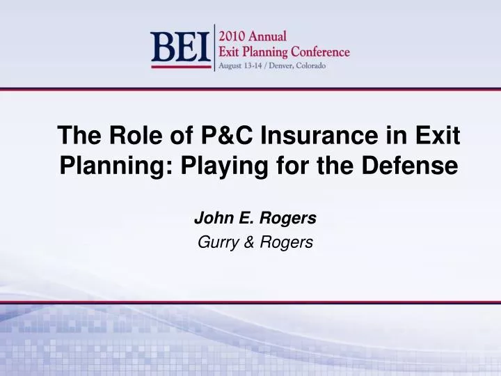 the role of p c insurance in exit planning playing for the defense