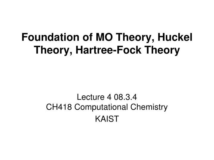 foundation of mo theory huckel theory hartree fock theory