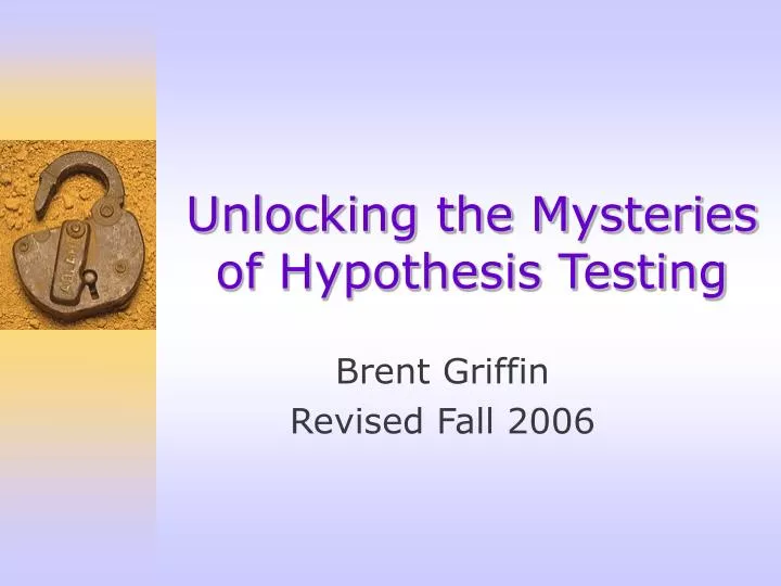 unlocking the mysteries of hypothesis testing