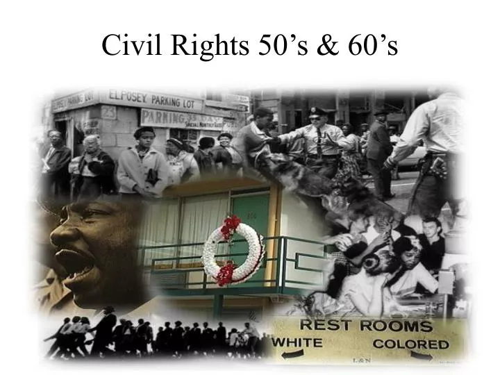 civil rights 50 s 60 s
