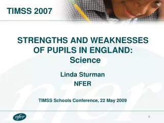 STRENGTHS AND WEAKNESSES OF PUPILS IN ENGLAND: Science