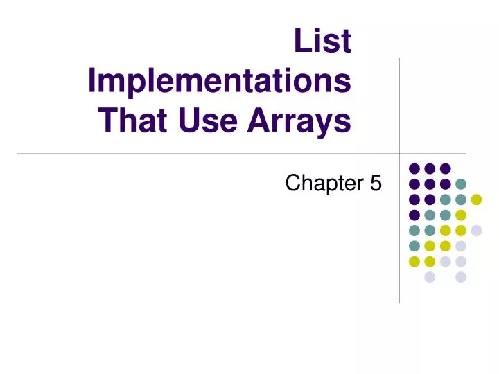 list implementations that use arrays