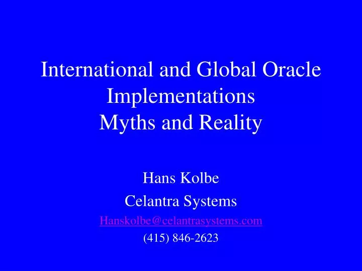 international and global oracle implementations myths and reality