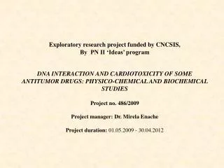 Exploratory research project funded by CNCSIS, By PN II ‘Ideas’ program