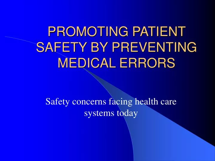 promoting patient safety by preventing medical errors