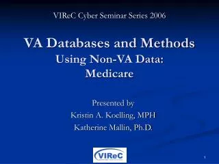 VA Databases and Methods Using Non-VA Data: Medicare