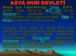 ASYA HUN DEVLETİ - slide 1