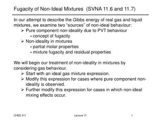 Fugacity of Non-Ideal Mixtures (SVNA 11.6 and 11.7)