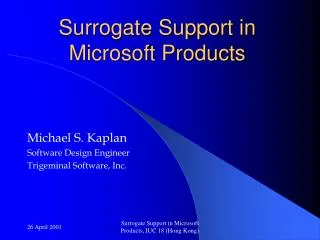 Surrogate Support in Microsoft Products