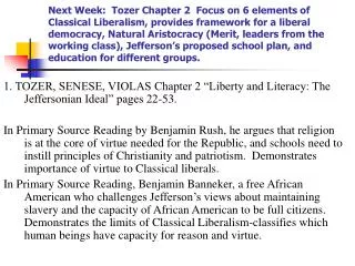 1. TOZER, SENESE, VIOLAS Chapter 2 “Liberty and Literacy: The Jeffersonian Ideal” pages 22-53.