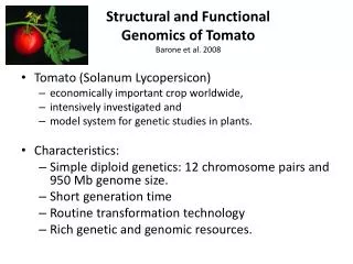 Structural and Functional Genomics of Tomato Barone et al. 2008