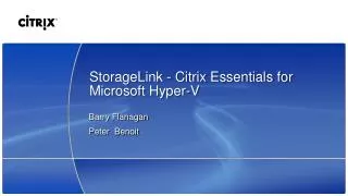 StorageLink - Citrix Essentials for Microsoft Hyper-V