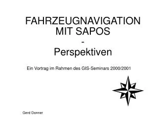 FAHRZEUGNAVIGATION MIT SAPOS - Perspektiven